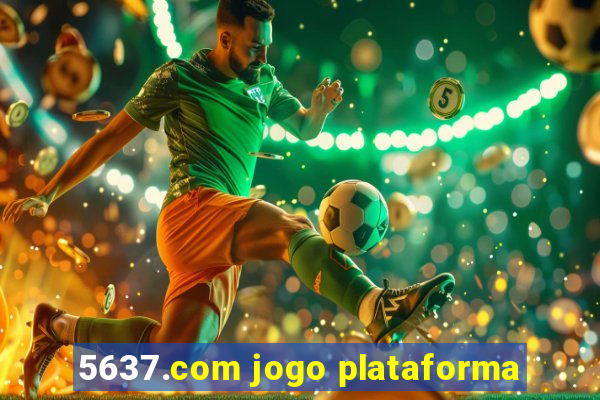 5637.com jogo plataforma